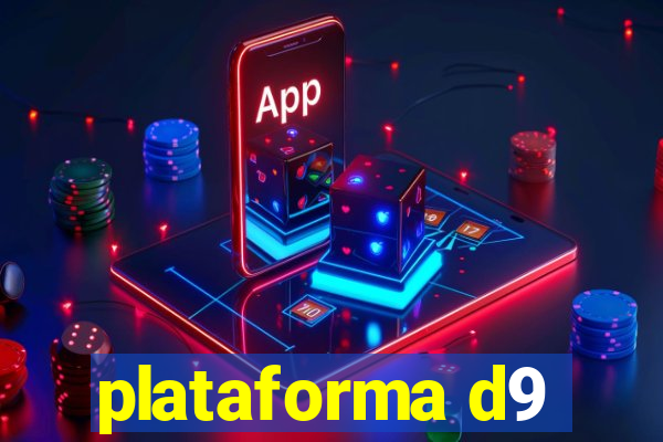 plataforma d9